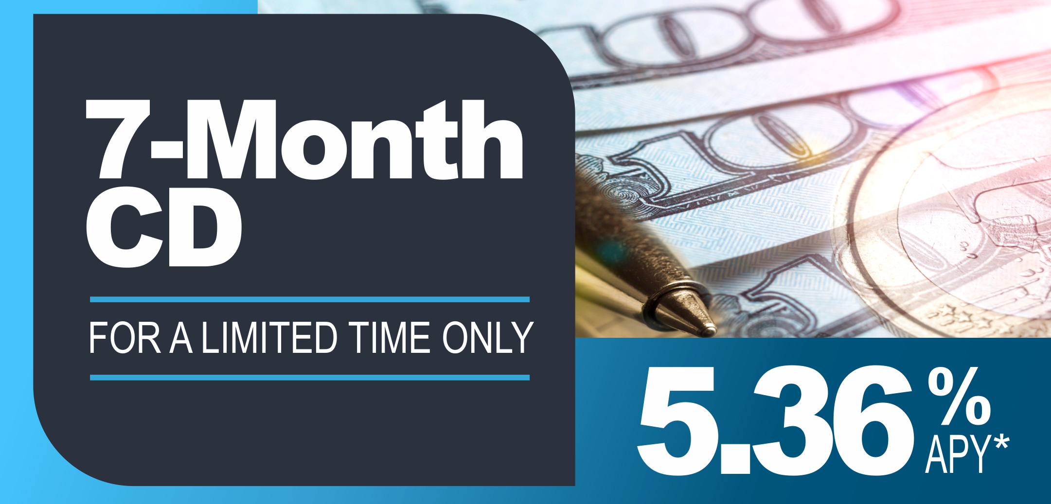 Money and coins with the text 7-month CD Special